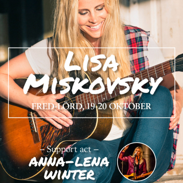 Support act till Lisa Miskovsky Support act till Lisa Miskovsky
